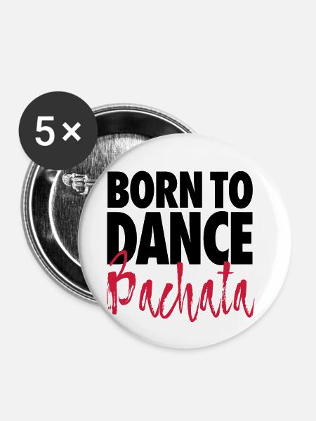 Born To Dance Bachata - Bachata Shirt - Buttons klein 25 mm (5er Pack) - Weiß