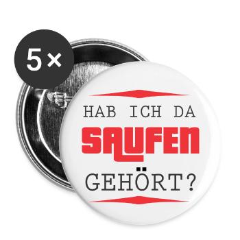 Hab ich da Saufen gehört? Mallorca Party Trinken - Buttons klein 25 mm (5er Pack) - Weiß - Vorne