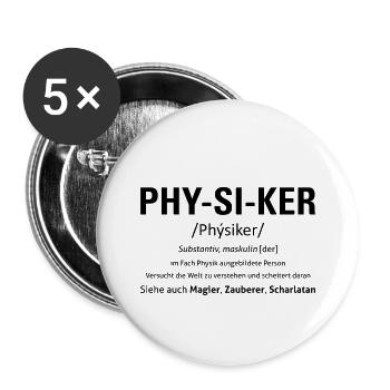 Satire - Ich bin ein Physiker T-Shirt - weiß - Buttons klein 25 mm (5er Pack) - Weiß - Vorne