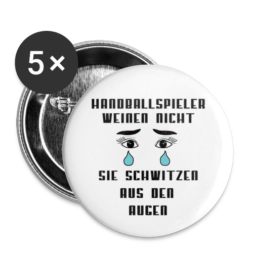 Handballspieler weinen nicht - Buttons klein 25 mm (5er Pack)