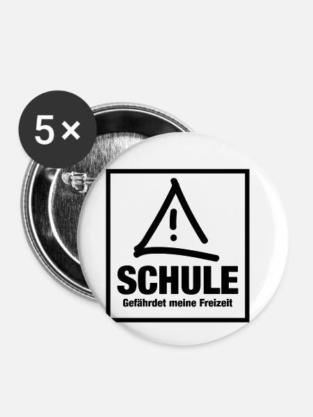 Schule gefährdet meine Freizeit - Buttons klein 25 mm (5er Pack) - Weiß