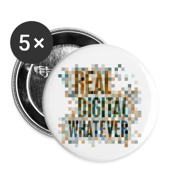 Statement: Real. Digital. Whatever. - Buttons small 1''/25 mm (5-pack) - white - Front
