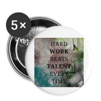 HARD WORK BEATS TALENT EVERY TIME - Buttons klein 25 mm (5er Pack) - Weiß - Vorne