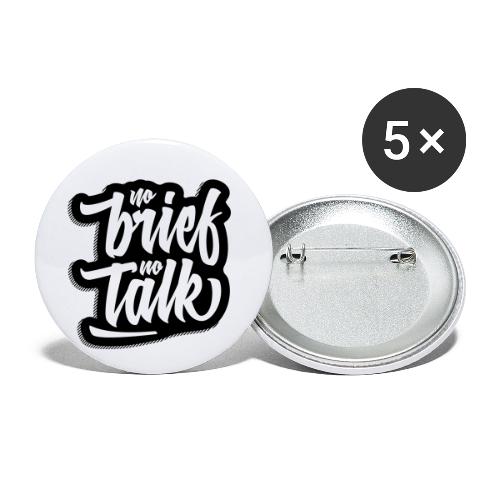 no brief, no talk - Buttons klein 25 mm (5er Pack)
