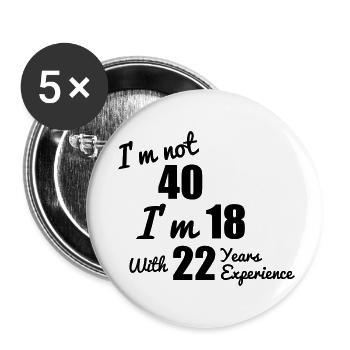 birthday 40,An ideal gift for a 40th birthday - Buttons small 1''/25 mm (5-pack) - white - Front