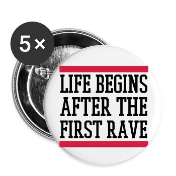 LIFE BEGINS AFTER THE FIRST RAVE - Buttons klein 25 mm (5er Pack) - Weiß - Vorne