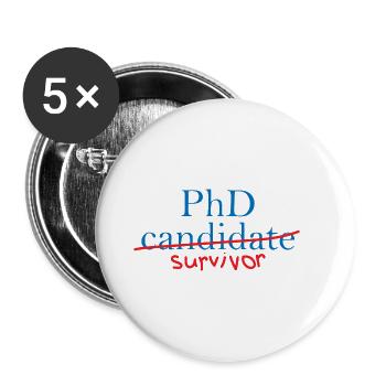 Phd Survivor Abschluss Geschenk - Buttons klein 25 mm (5er Pack) - Weiß - Vorne