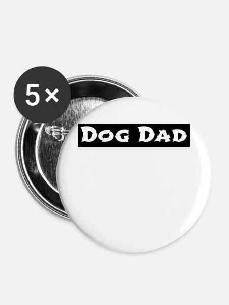 dog - dog dad - Buttons klein 25 mm (5er Pack) - Weiß