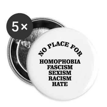 No Place for Homophobia Fascism Anti Rassismus - Buttons klein 25 mm (5er Pack) - Weiß - Vorne