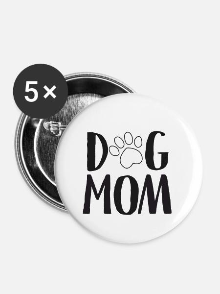 Dog Mom - Buttons klein 25 mm (5er Pack) - Weiß