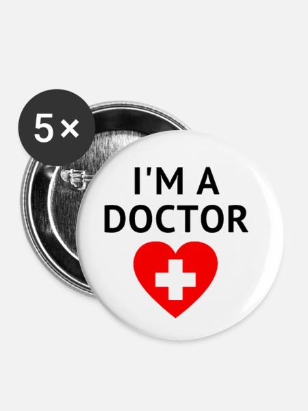 I'M A DOCTOR - Buttons klein 25 mm (5er Pack) - Weiß
