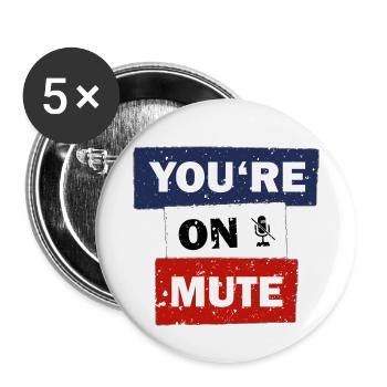 You are on mute funny quote video call gift idea - Buttons small 1''/25 mm (5-pack) - white - Front