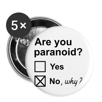 Bist du paranoid? Ja Nein, warum? - Buttons klein 25 mm (5er Pack) - Weiß - Vorne