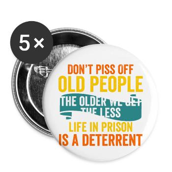 Don't Piss Off Old People - Buttons klein 25 mm (5er Pack) - Weiß - Vorne