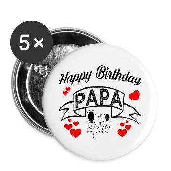 happy Birthday Papa! Geburtstags Glückwunsch Papa - Buttons klein 25 mm (5er Pack) - Weiß - Vorne