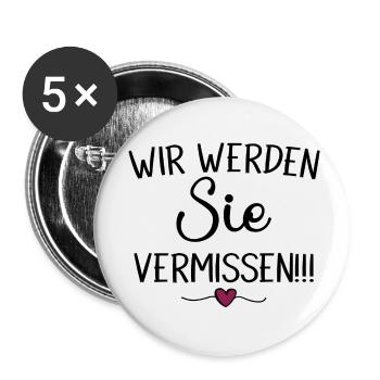 Wir Werden Sie vermissen Abschied Erzieher Lehrer - Buttons klein 25 mm (5er Pack) - Weiß - Vorne
