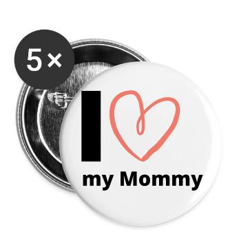 I Love my Mommy - Muttertag Geschenkidee Mom Mama - Buttons klein 25 mm (5er Pack) - Weiß - Vorne