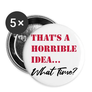 Thats a horrible Idea - Buttons small 1''/25 mm (5-pack) - white - Front