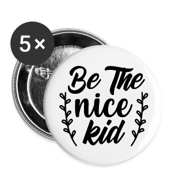 Be the nice kid - citation positive - Lot de 5 petits badges (25 mm) - blanc - Devant