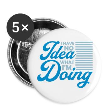 I Have No Idea - Buttons klein 25 mm (5er Pack) - Weiß - Vorne