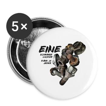 EINE Schraube locker... kann ja jeder! - Buttons klein 25 mm (5er Pack) - Weiß - Vorne