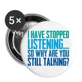 So Why Are You Still Talking 2 - Buttons small 1''/25 mm (5-pack) - white - Front