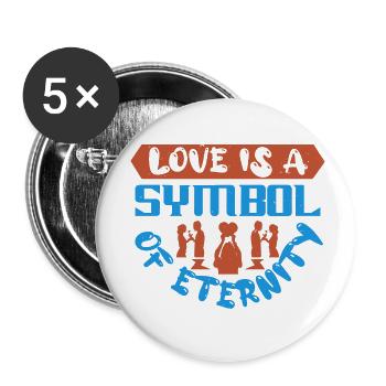 L’AMOUR EST UN SYMBOLE D’ÉTERNITÉ - Lot de 5 petits badges (25 mm) - blanc - Devant