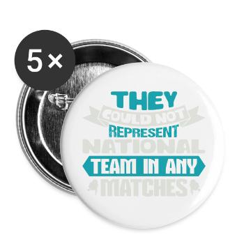 THEY COULD NOT REPAESENT NATIONAL TEAM IN ANY - Buttons small 1''/25 mm (5-pack) - white - Front