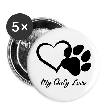 MY ONLY LOVE DOG PET - Buttons klein 25 mm (5er Pack) - Weiß - Vorne