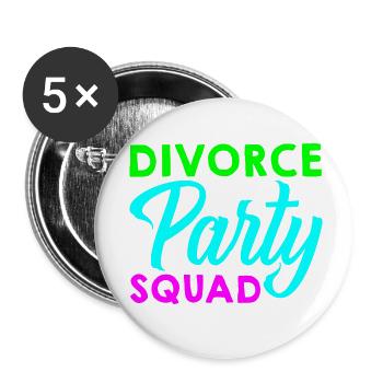 Divorce Party Squad - Buttons small 1''/25 mm (5-pack) - white - Front