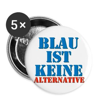 Blau ist keine Alternative - Buttons klein 25 mm (5er Pack) - Weiß - Vorne