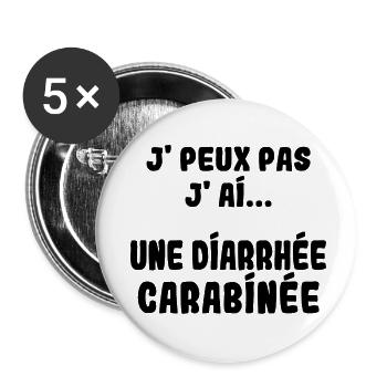 J'peux pas j'ai une Diarrhée carabinée - Lot de 5 petits badges (25 mm) - blanc - Devant