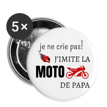 Je ne crie pas j’imite la moto de papa - Lot de 5 petits badges (25 mm) - blanc - Devant