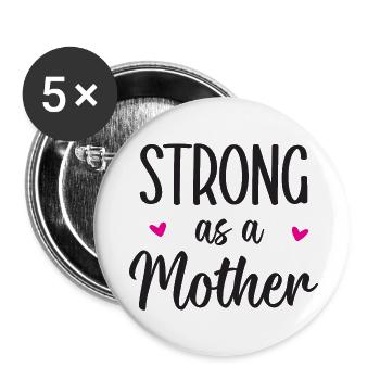 Strong as a Mother - Buttons small 1''/25 mm (5-pack) - white - Front
