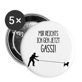 mir reichts es - ich geh jetzt gassi - Buttons klein 25 mm (5er Pack) - Weiß - Vorne