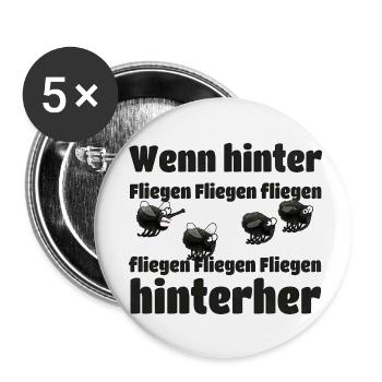 Wenn hinter Fliegen Fliegen fliegen - Buttons klein 25 mm (5er Pack) - Weiß - Vorne