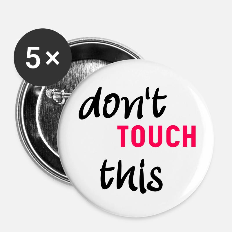 don‘t touch this - fass das nicht an - Buttons klein 25 mm (5er Pack) - Weiß