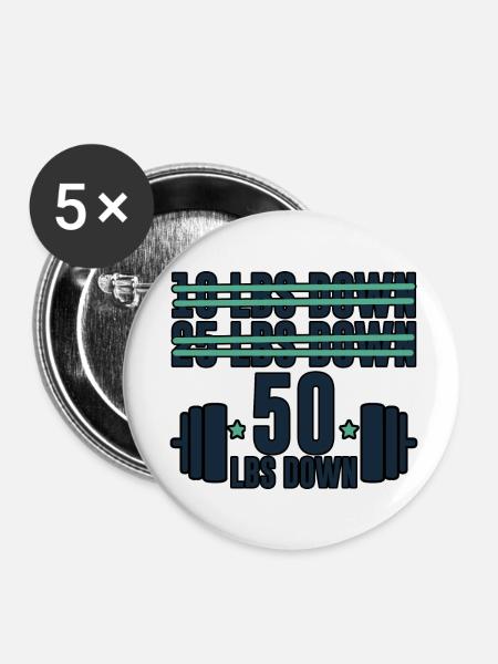 50 Lbs Down 4 - Buttons klein 25 mm (5er Pack) - Weiß