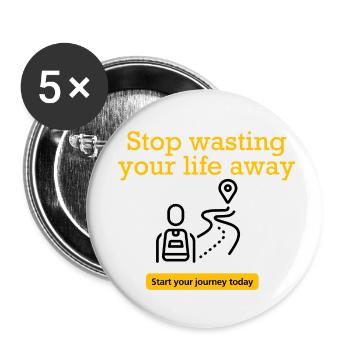 Stop wasting your life away - Buttons klein 25 mm (5er Pack) - Weiß - Vorne