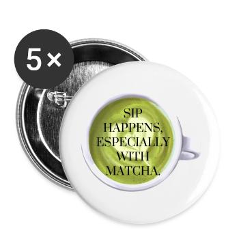 Sip Happens with Matcha - Buttons klein 25 mm (5er Pack) - Weiß - Vorne