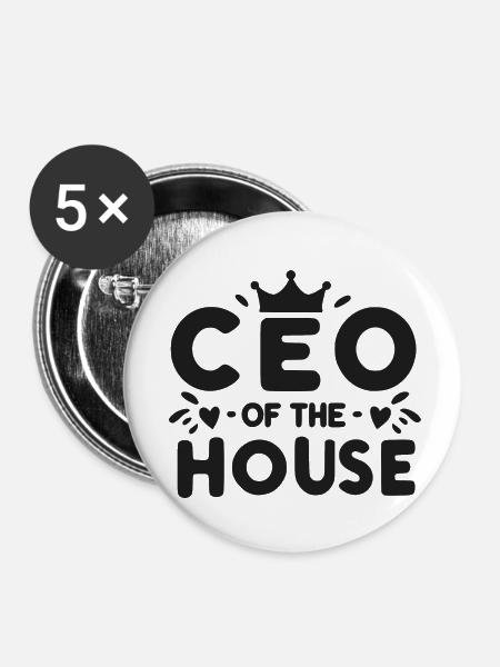 CEO des Hauses - Buttons klein 25 mm (5er Pack) - Weiß