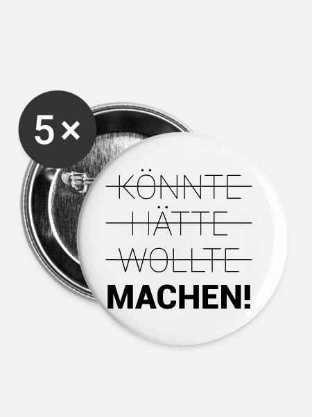 Könnte Hätte Wollte Machen - Buttons klein 25 mm (5er Pack) - Weiß