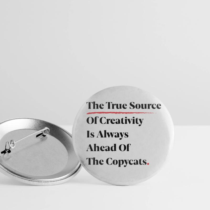 La véritable source de créativité est toujours devant [B] Lot de 5 petits badges (25 mm)