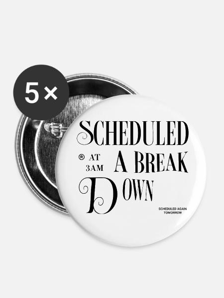 Scheduled Breakdown - Buttons klein 25 mm (5er Pack) - Weiß