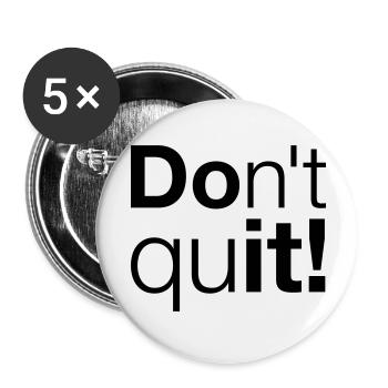 Motivation N’abandonnez pas, faites-le - Lot de 5 petits badges (25 mm) - blanc - Devant