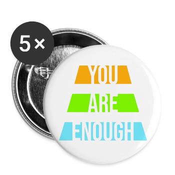 You Are Enough Self Love Motivational Quote - Buttons small 1''/25 mm (5-pack) - white - Front