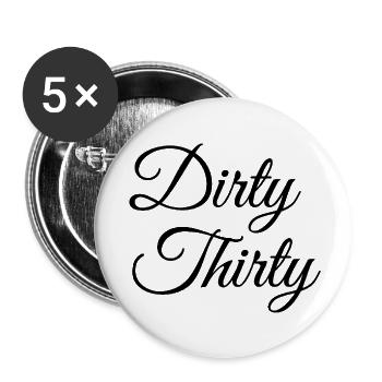 Dirty Thirty 30e anniversaire - Lot de 5 petits badges (25 mm) - blanc - Devant