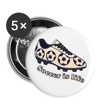 Soccer – Soccer is Life Design - Buttons small 1''/25 mm (5-pack) - white - Front