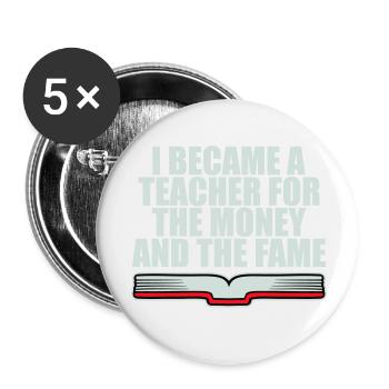 Je suis devenu professeur pour le logo de blague sur l’argent et la célébrité - Lot de 5 petits badges (25 mm) - blanc - Devant