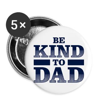 Be Kind to Dad Shirt – Gift Idea - Buttons small 1''/25 mm (5-pack) - white - Front